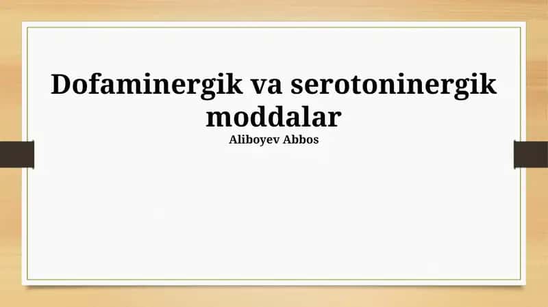 Dopaminergik va serotoninergik moddalar