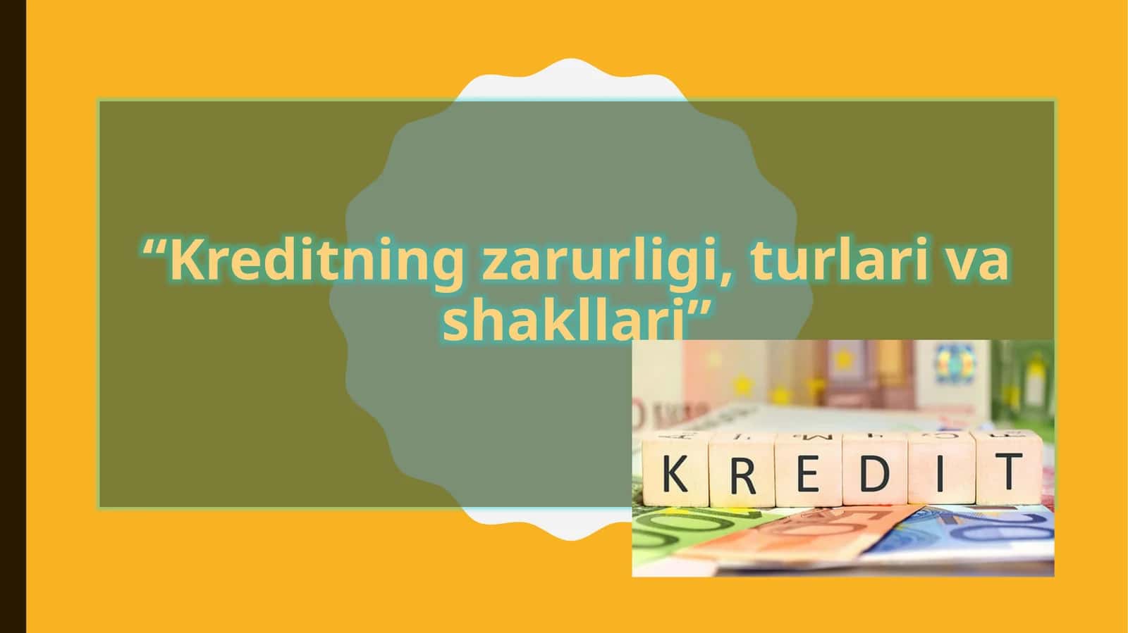 Kreditning zarurligi, tur va shakllari