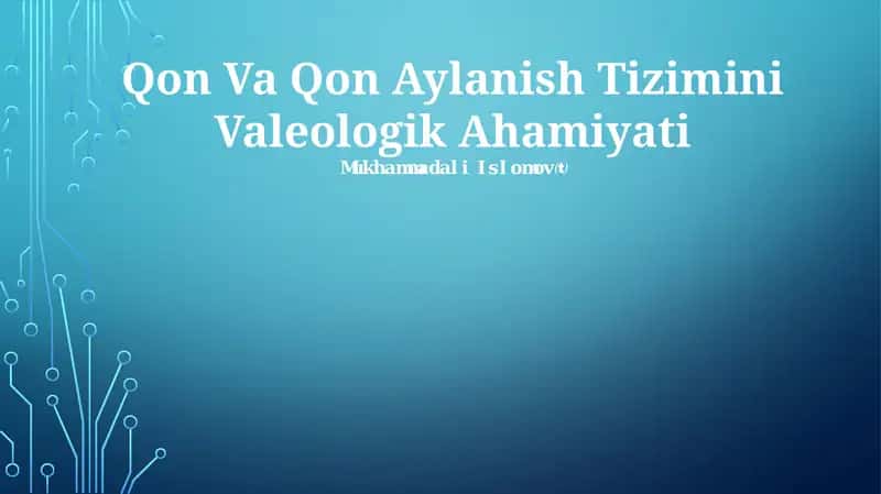 Qon Va Qon Aylanish Tizimini Valeologik Ahamiyati