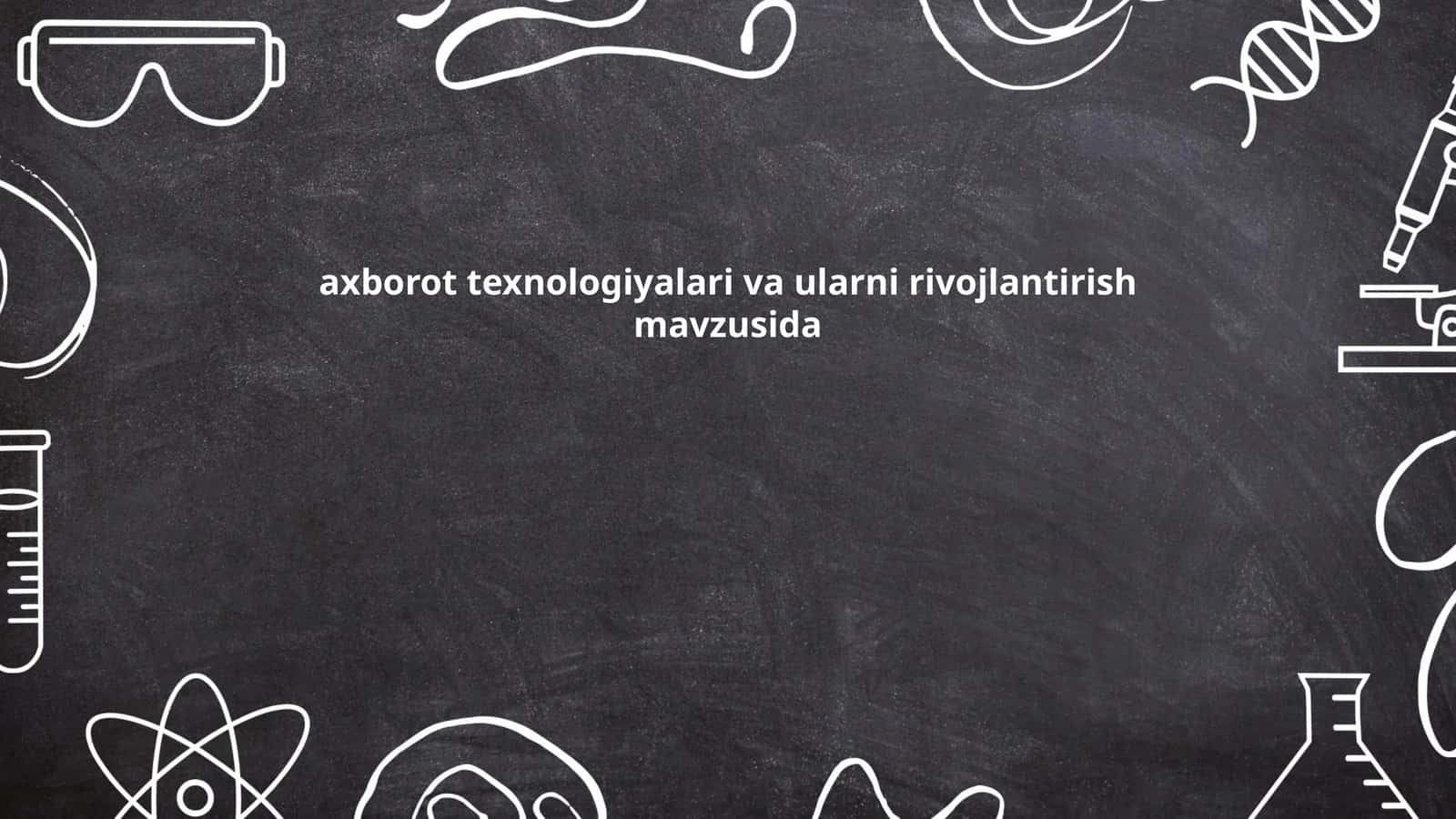 Axborot texnologiyalarining tarixiy rivojlanishi