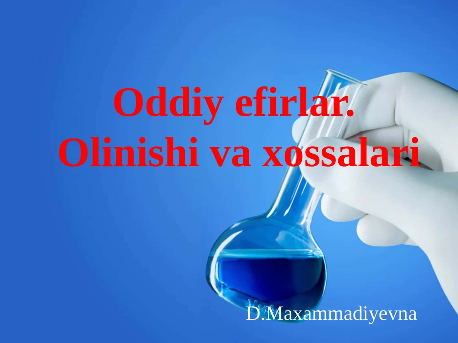 Oddiy efirlar.Olinishi va xossalari