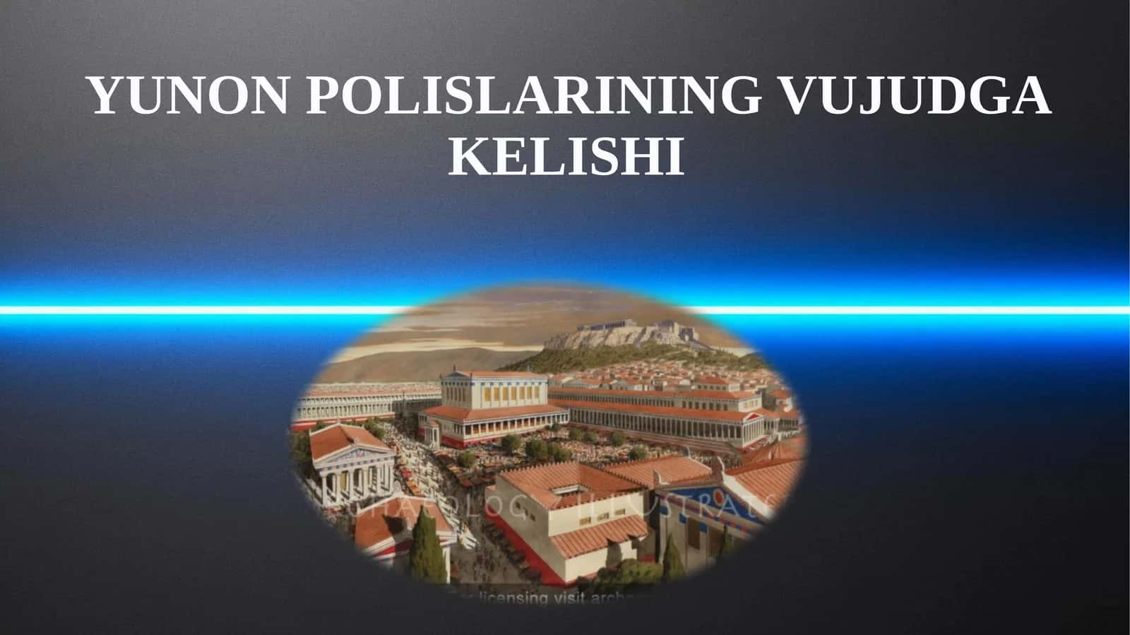 YUNON POLISLARINING VUJUDGA KELISHI