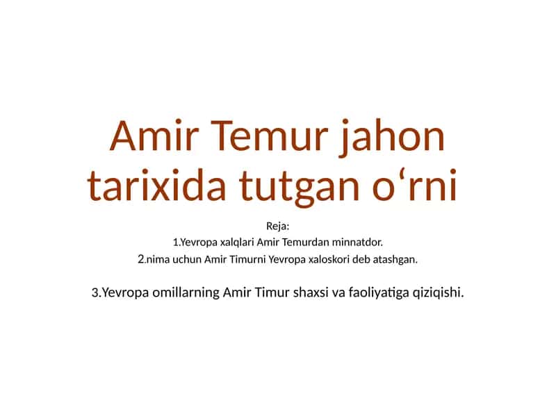 Amir Temur jahon tarixida tutgan oʻrni