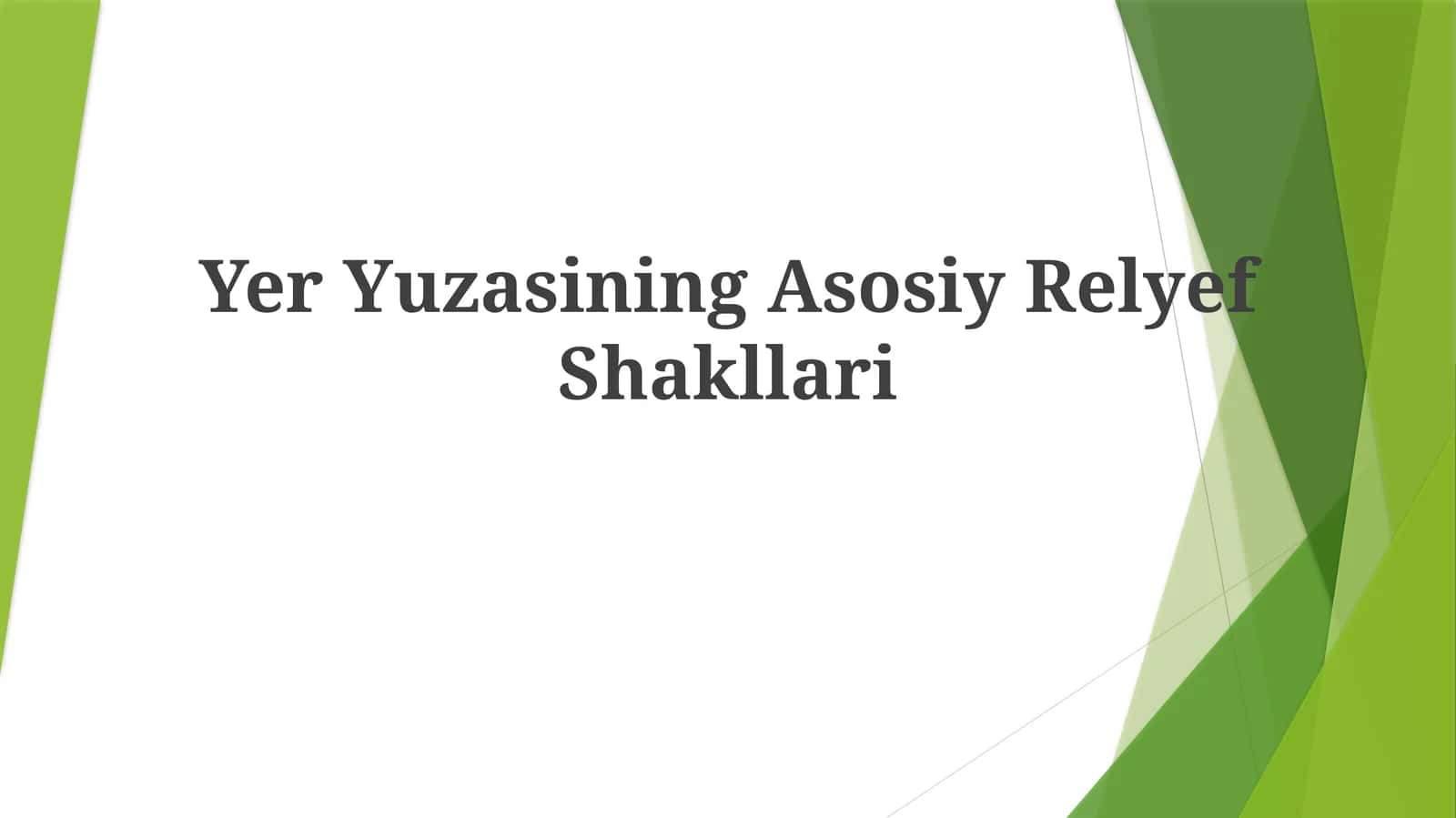 Yer Yuzasining Asosiy Relyef Shakllari
