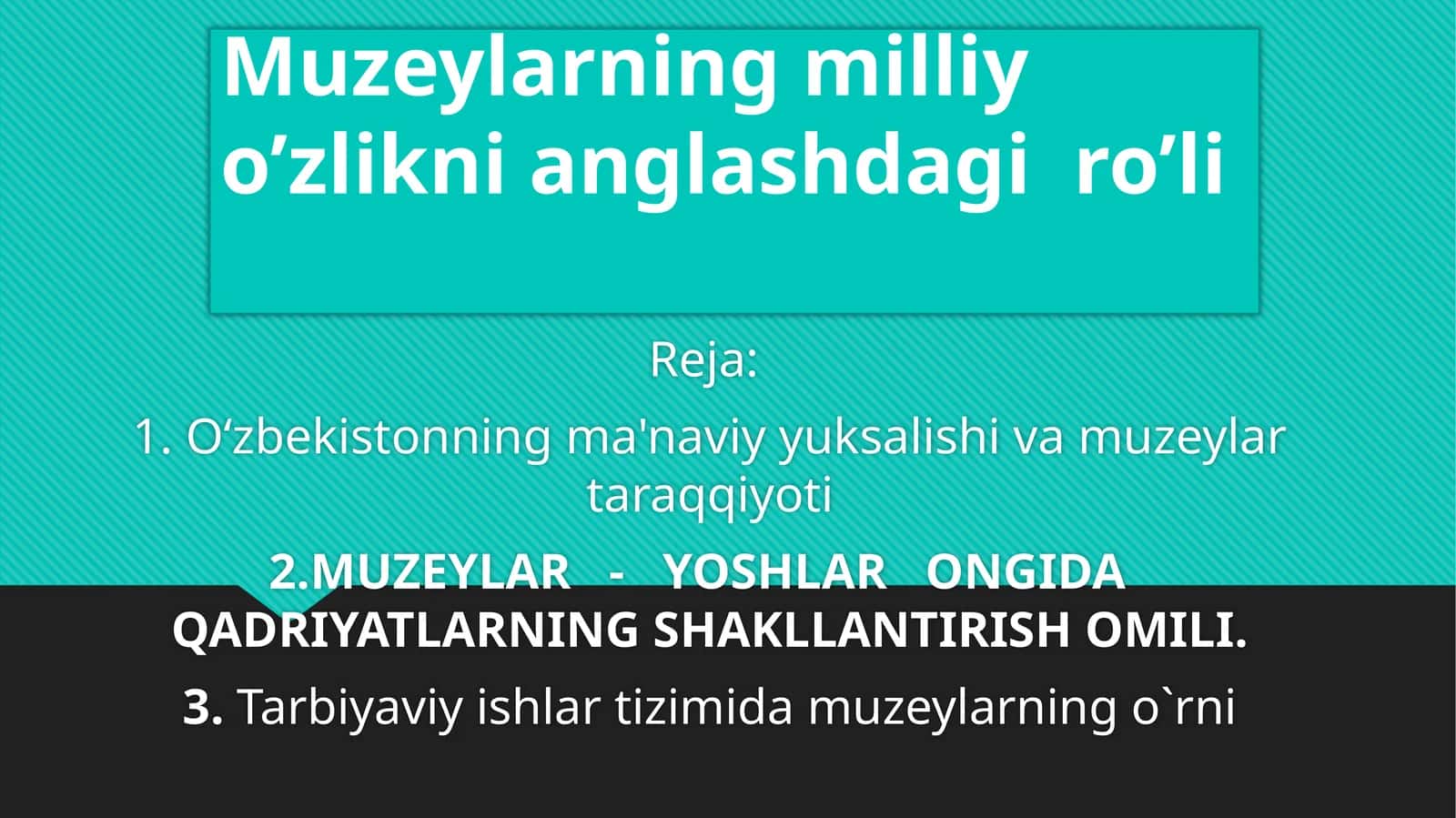 Muzeylarning milliy o’zlikni anglashdagi ro’li