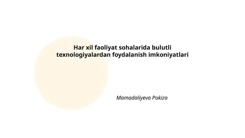 Har xil faoliyat sohalarida bulutli texnologiyalardan foydalanish imkoniyatlari