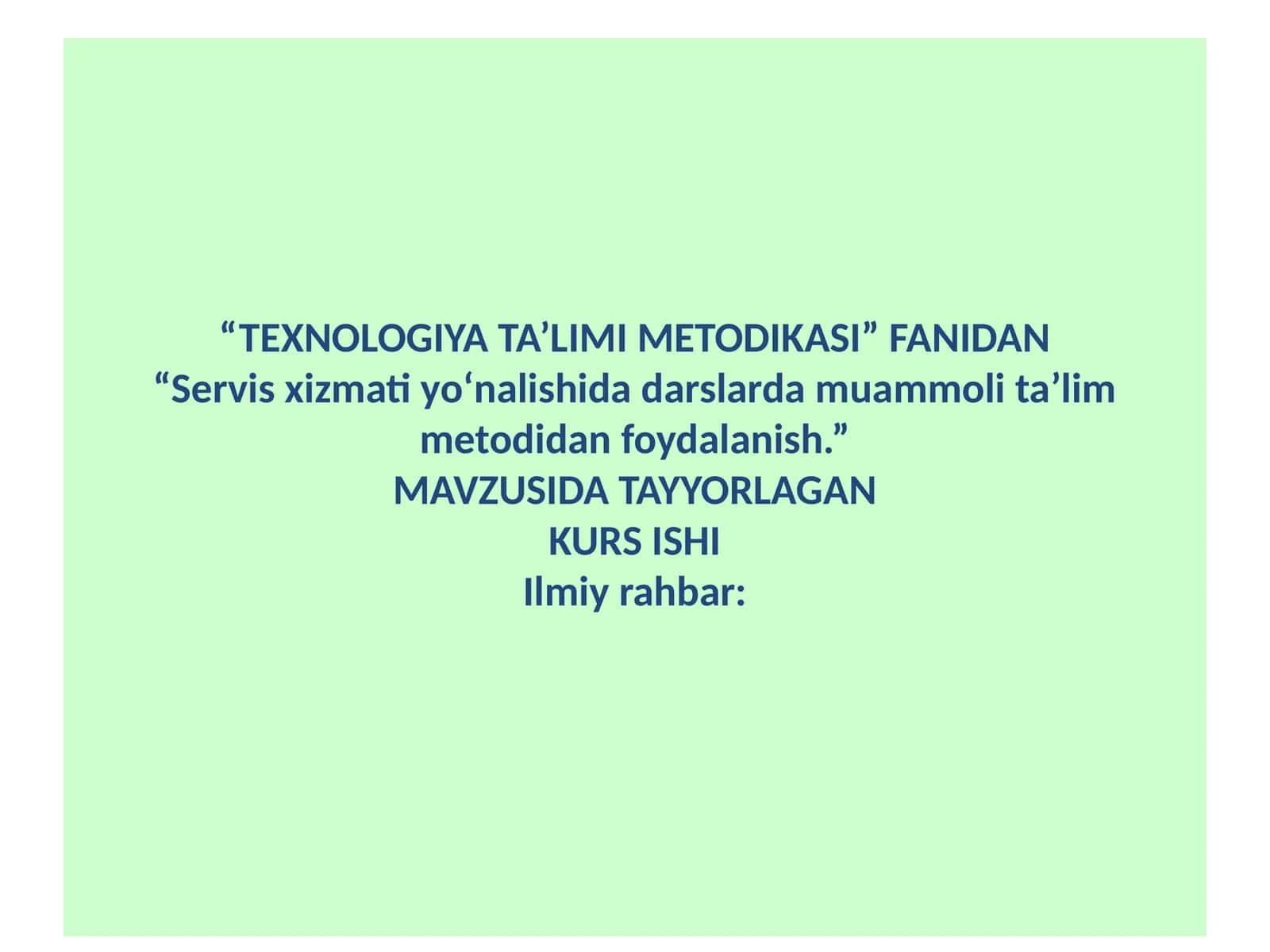 TEXNOLOGIYA TA’LIMI METODIKASI