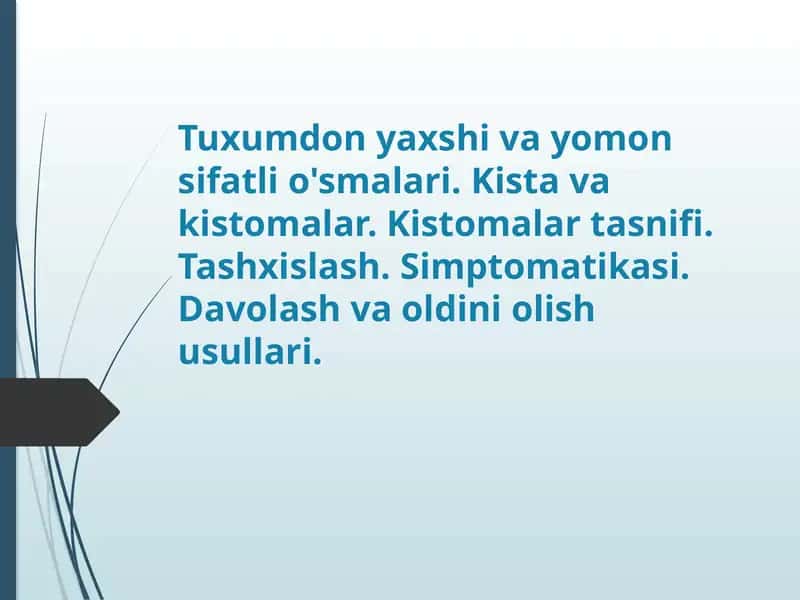 Tuxumdon yaxshi va yomon sifatli o'smalari. Kista va kistomalar