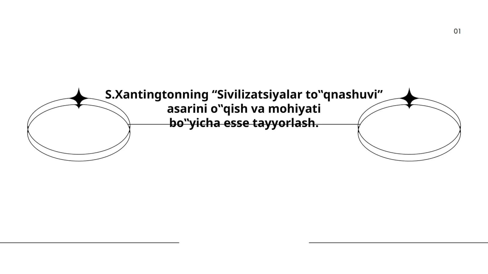 S.Xantingtonning “Sivilizatsiyalar to‟qnashuvi” asarini o‟qish va mohiyati bo‟yicha esse tayyorlash