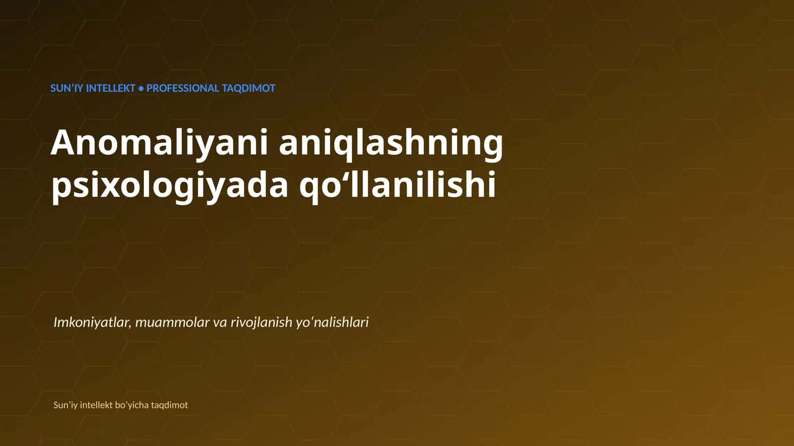 SUNʼIY INTELLEKT • PROFESSIONAL TAQDIMOT