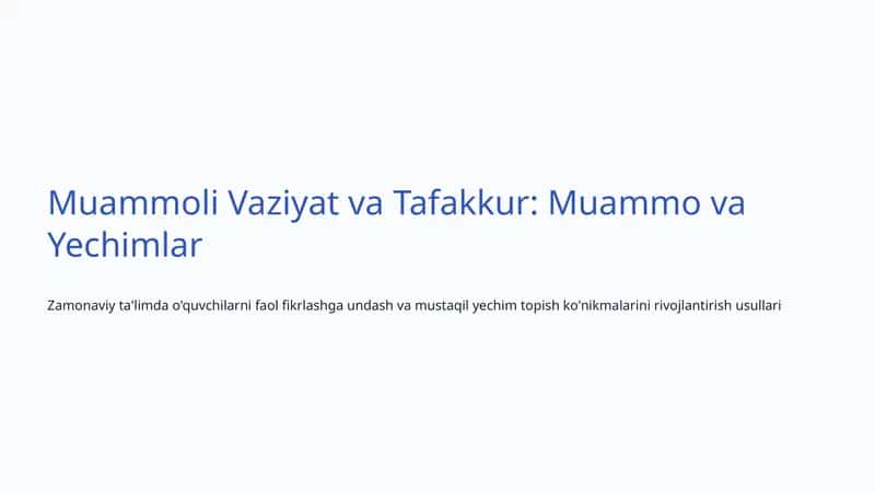 Muammoli Vaziyat va Tafakkur: Muammo va Yechimlar