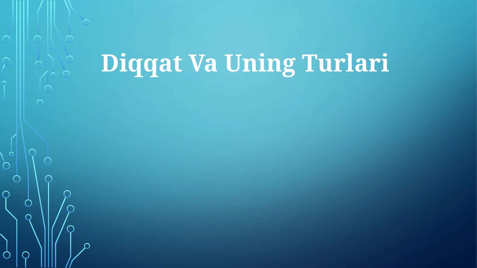 Diqqat Va Uning Turlari