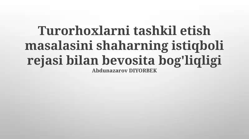 Shaharning istiqbolli rejasi va turorhoxlar