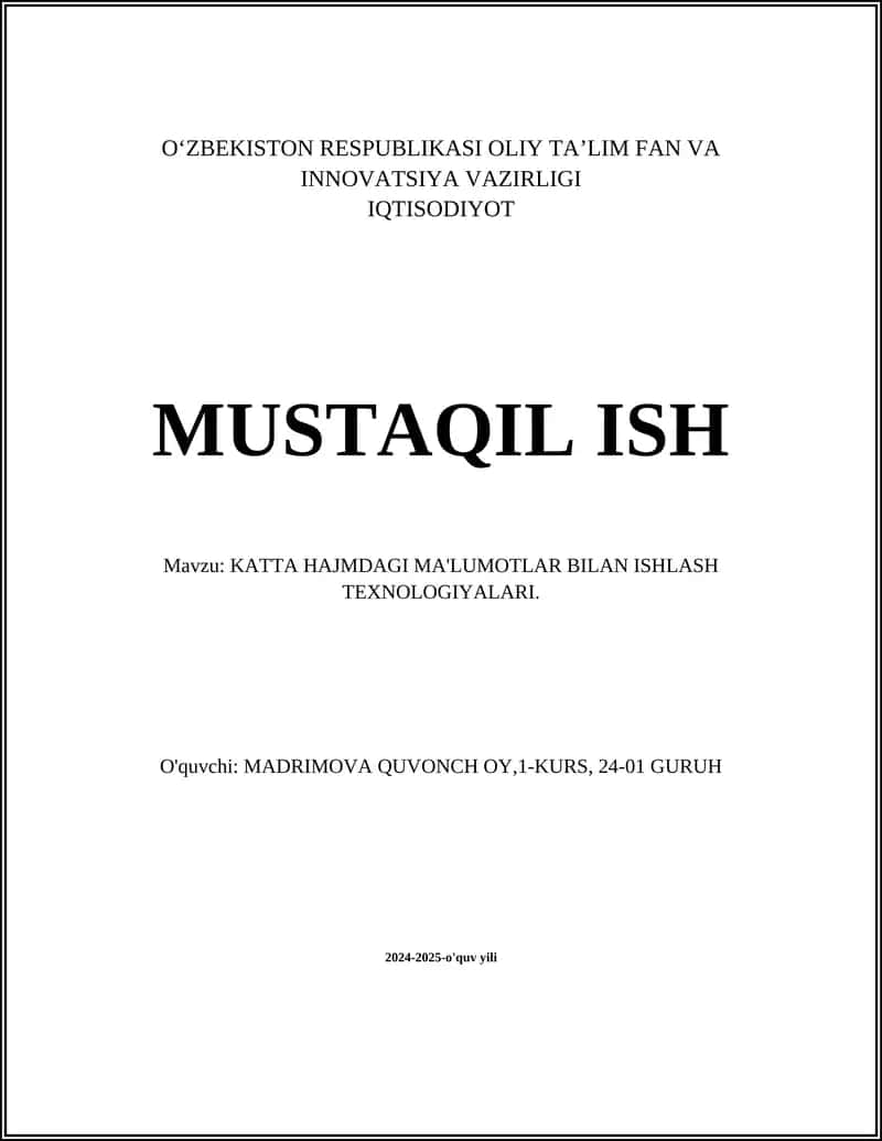 KATTA HAJMDAGI MA'LUMOTLAR BILAN ISHLASH TEXNOLOGIYALARI