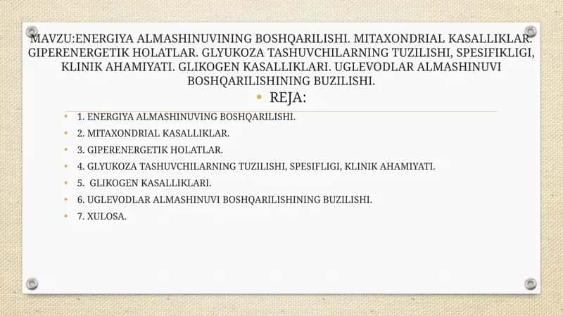 ENERGIYA ALMASHINUVINING BOSHQARILISHI. MITAXONDRIAL KASALLIKLAR. GIPERENERGETIK HOLATLAR. GLYUKOZA TASHUVCHILARNING TUZILISHI, SPESIFIKLIGI, KLINIK AHAMIYATI. GLIKOGEN KASALLIKLARI. UGLEVODLAR ALMASHINUVI BOSHQARILISHINING BUZILISHI