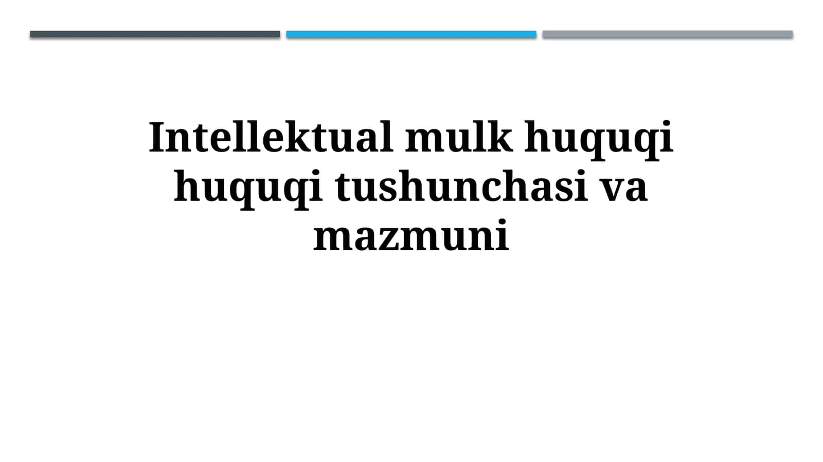 Intellektual mulk huquqi huquqi tushunchasivamazmuni