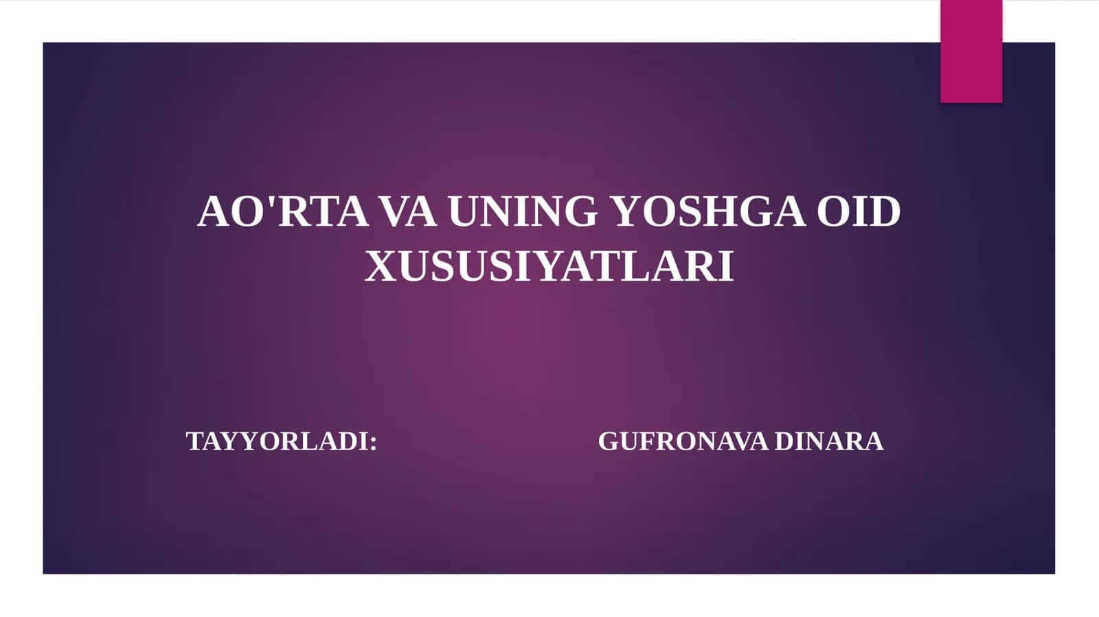 AO'RTA VA UNING YOSHGA OID XUSUSIYATLARI