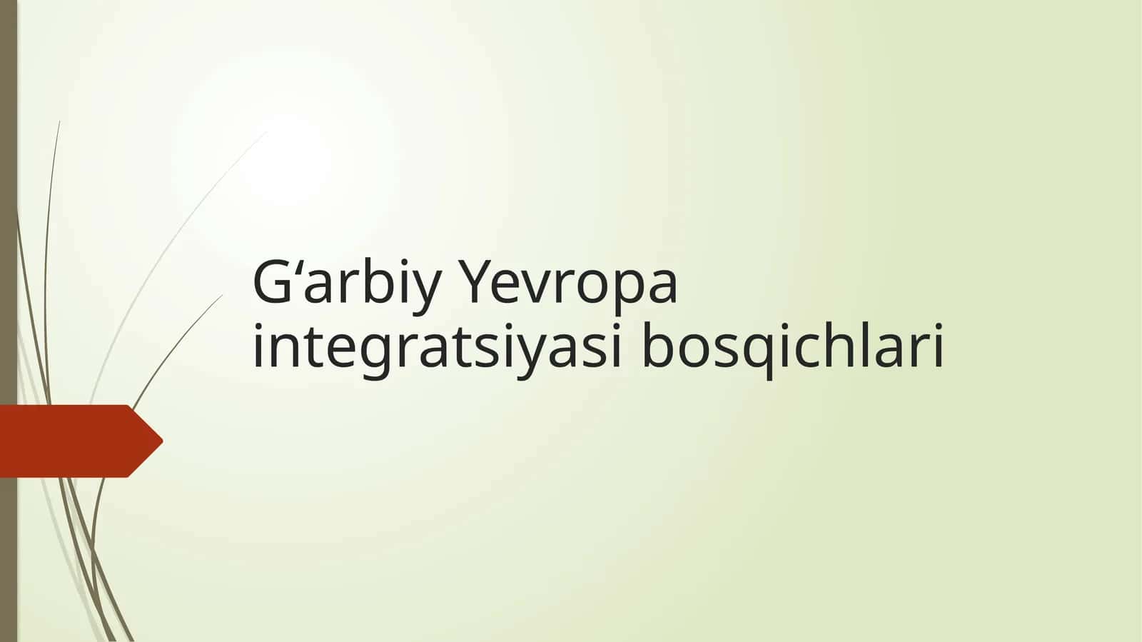 G‘arbiy Yevropa integratsiyasi bosqichlari
