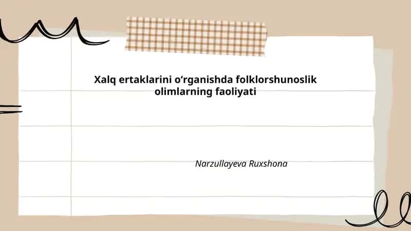 Xalq ertaklarini oʻrganishda folklorshunoslik olimlarning faoliyati