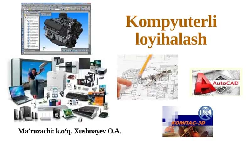 Kompyuterli loyihalashning texnik vositalari