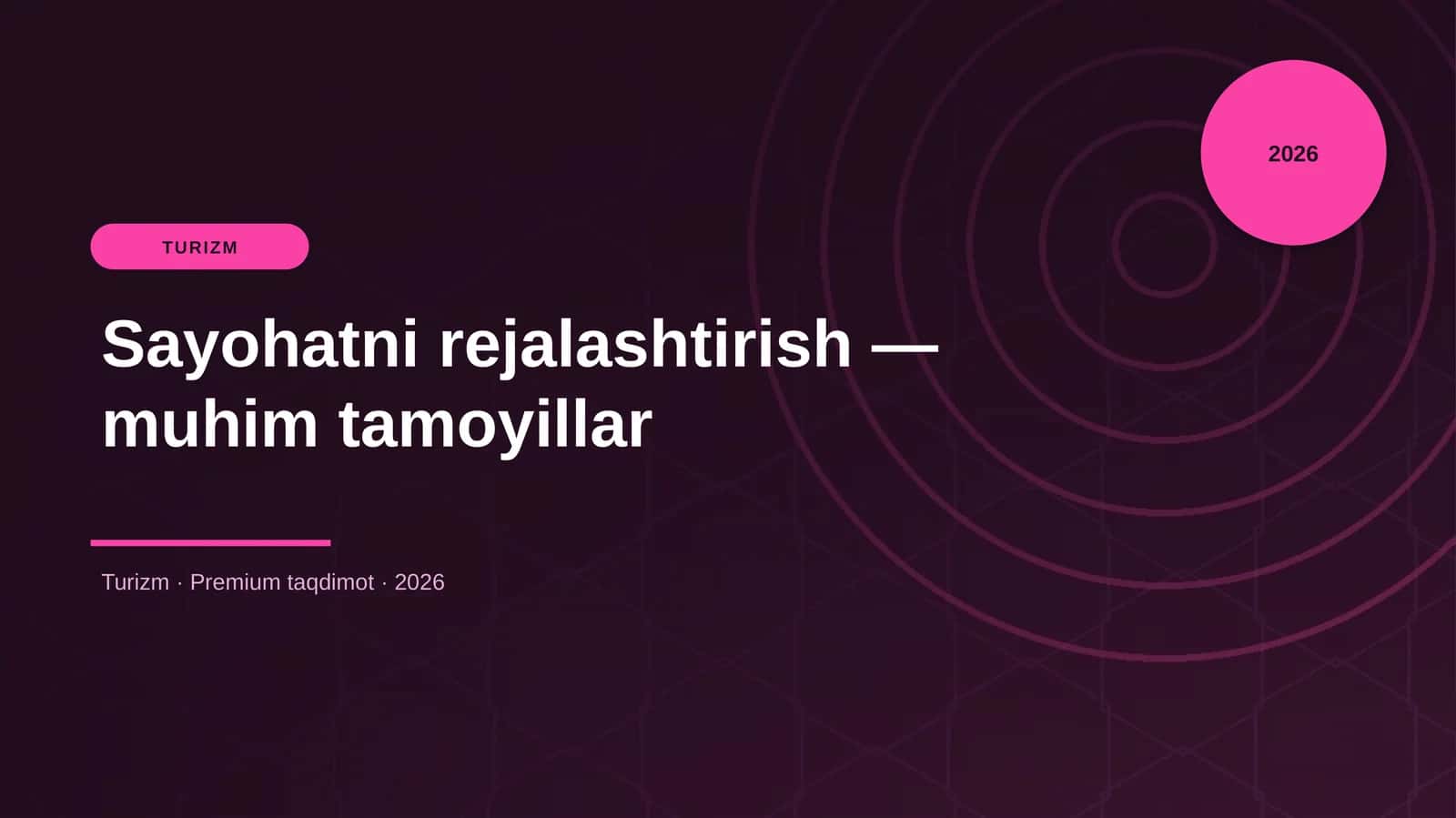 Sayohatni rejalashtirish — muhim tamoyillar