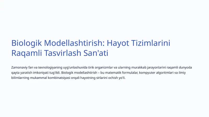 Biologik Modellashtirish: Hayot Tizimlarini Raqamli Tasvirlash San'ati