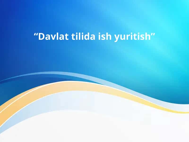 Davlat tilida ish yuritish
