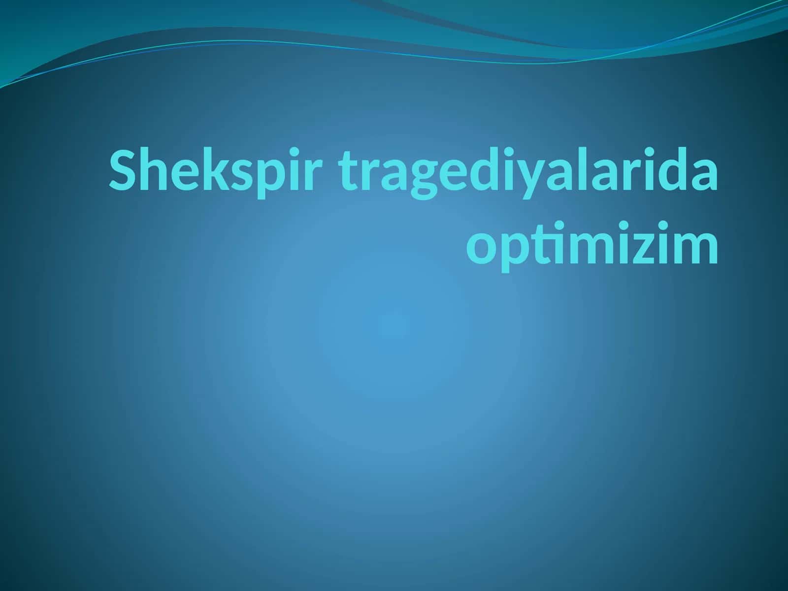 Shekspir tragediyalarida optimizim