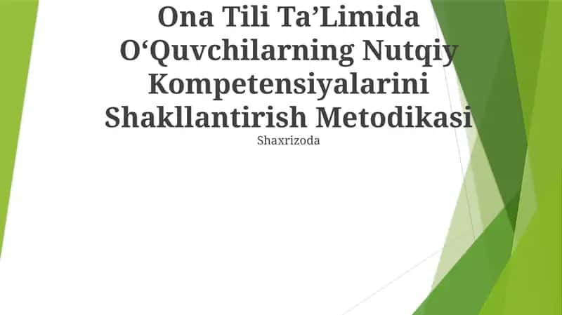 Ona Tili TaʼLimida OʻQuvchilarning Nutqiy Kompetensiyalarini Shakllantirish Metodikasi