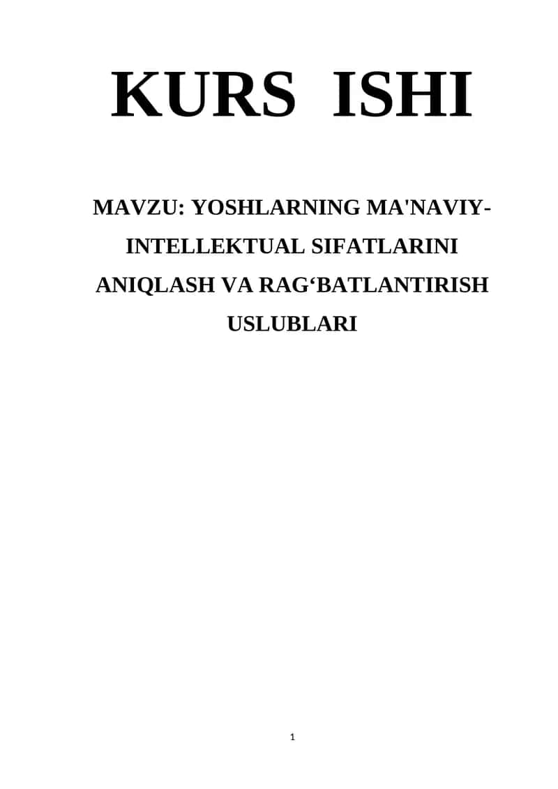 YOSHLARNING MA'NAVIY-INTELLEKTUAL SIFATLARINI ANIQLASH VA RAG‘BATLANTIRISH USLUBLARI