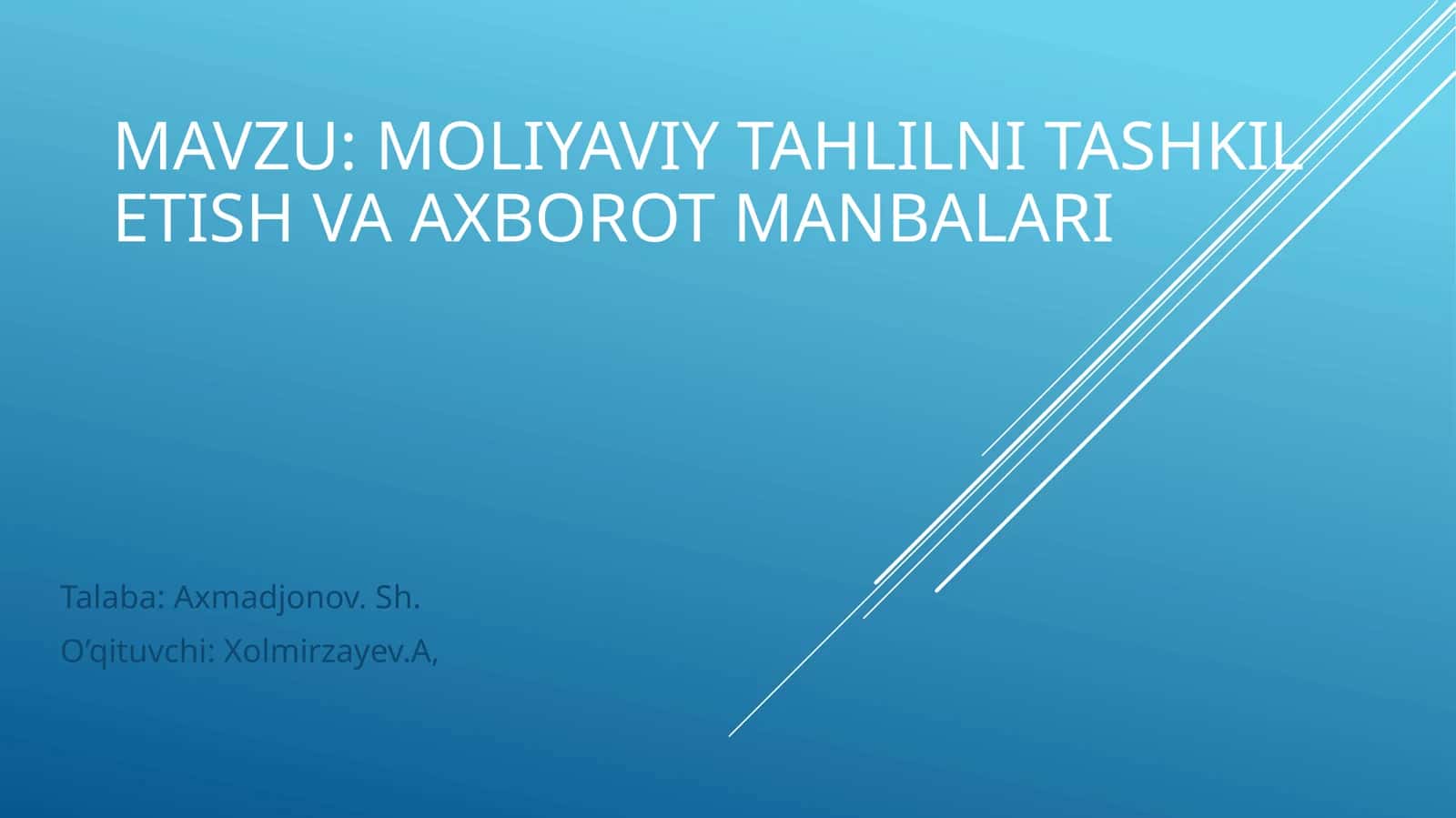 MOLIYAVIY TAHLILNI TASHKIL ETISH VA AXBOROT MANBALARI