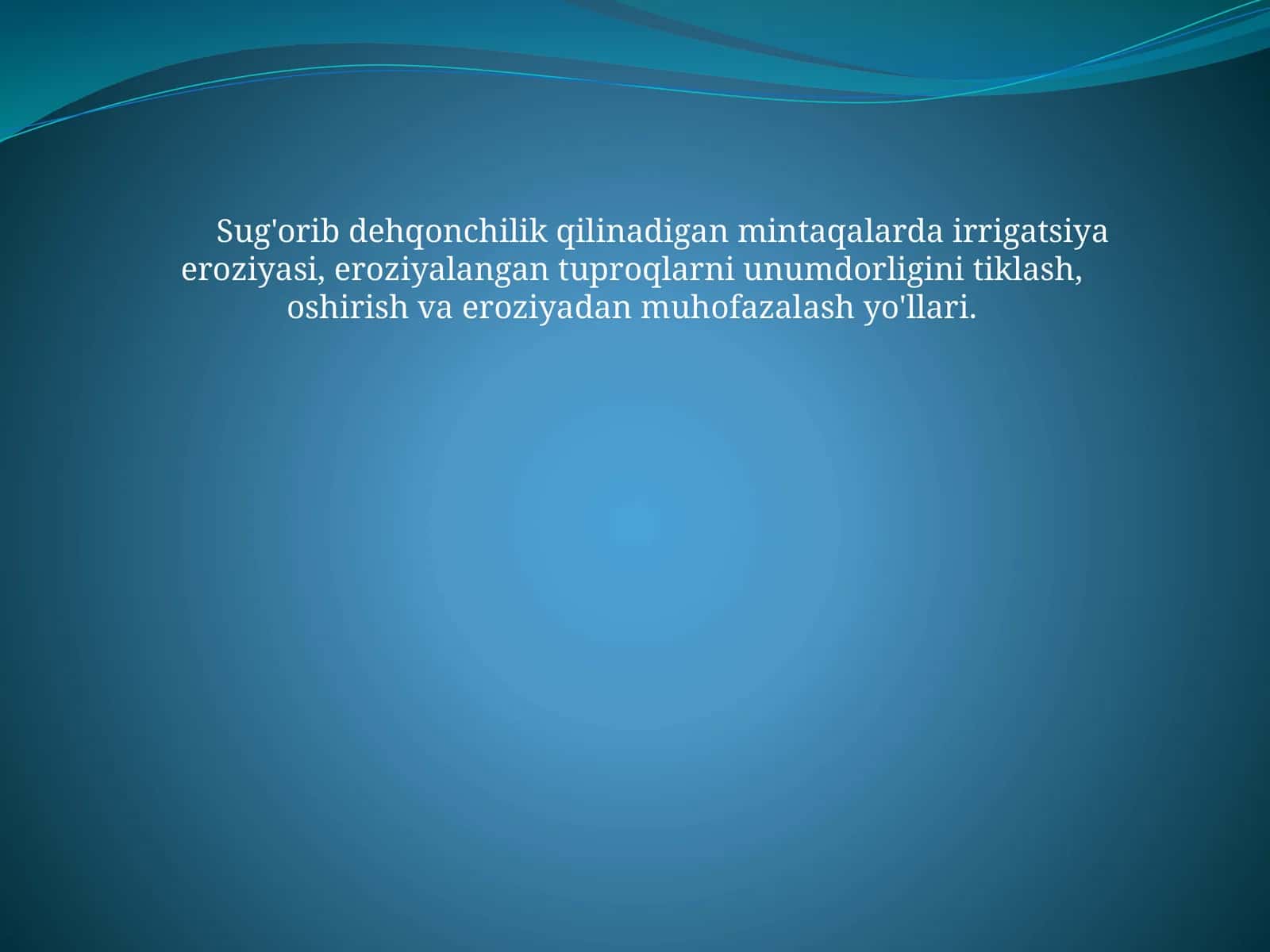 Tuproq eroziyasi va irrigatsiya muammosi