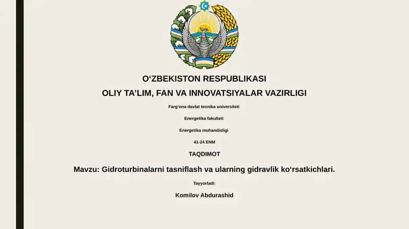 Gidroturbinalarni tasniflash va ularning gidravlik ko‘rsatkichlari
