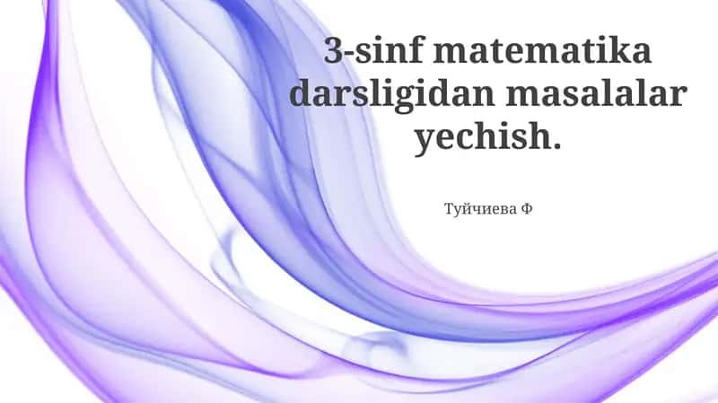 3-sinf Ko'paytirish va bo'lish amallari