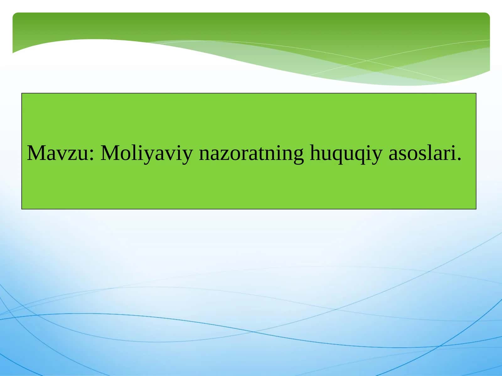 Moliyaviy nazoratning huquqiy asoslari