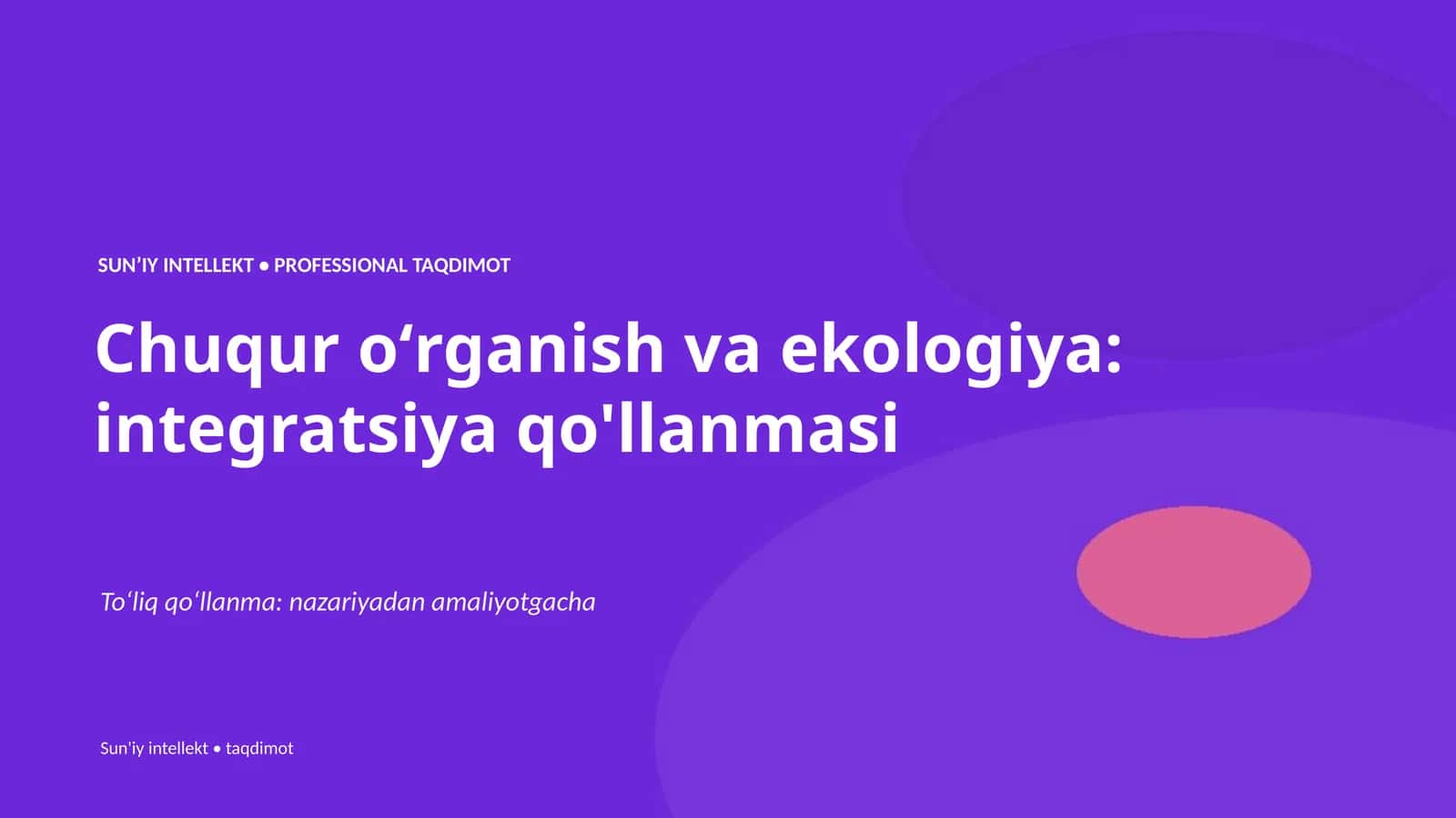 Chuqur oʻrganish va ekologiya: integratsiya qo'llanmasi
