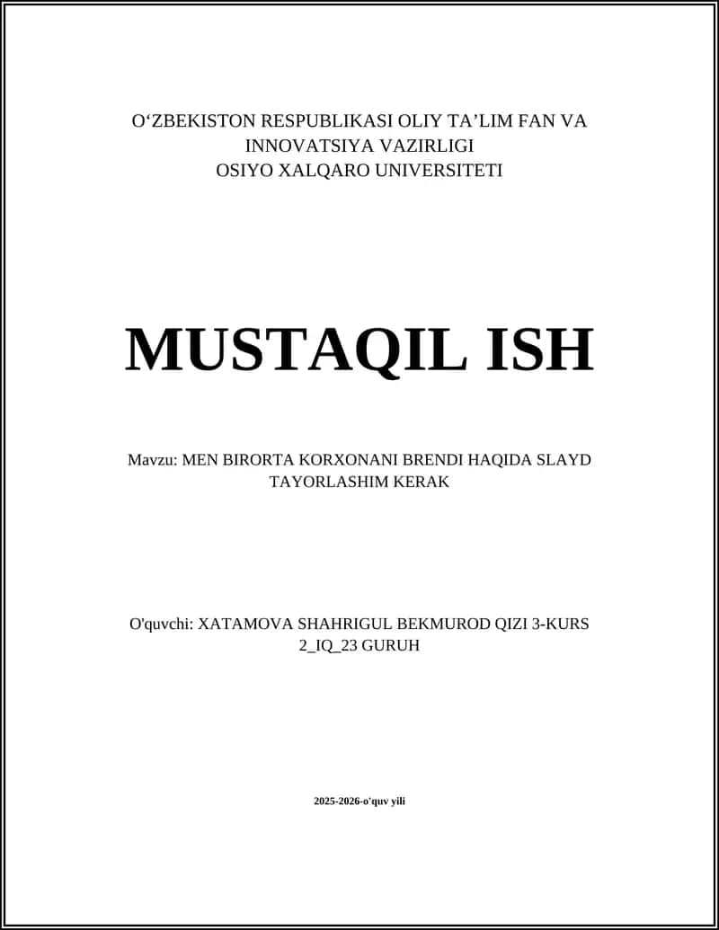 MEN BIRORTA KORXONANI BRENDI HAQIDA SLAYD TAYORLASHIM KERAK
