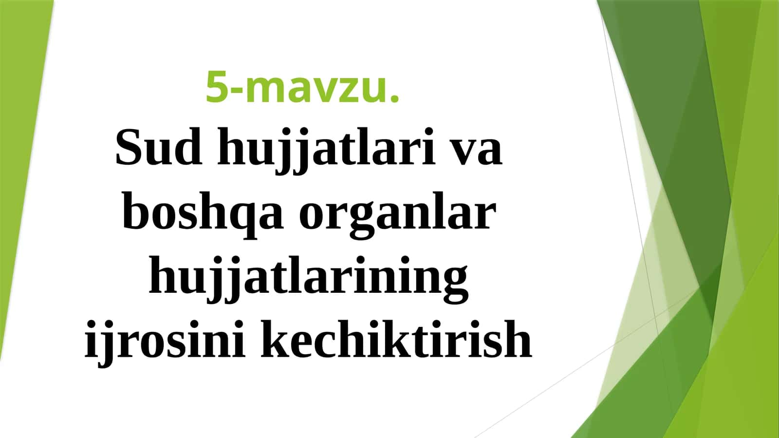 Sudhujjatlari va boshqa organlar hujjatlarining ijrosini kechiktirish