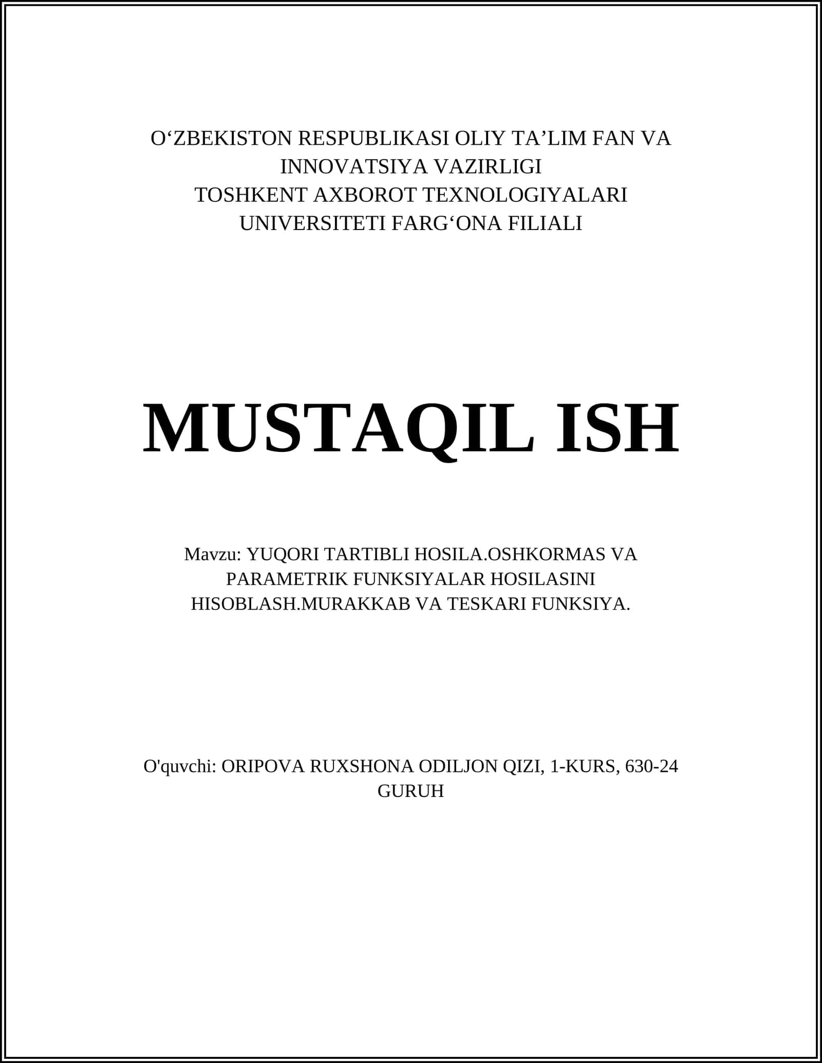 YUQORI TARTIBLI HOSILA.OSHKORMAS VA PARAMETRIK FUNKSIYALAR HOSILASINI HISOBLASH.MURAKKAB VA TESKARI FUNKSIYA