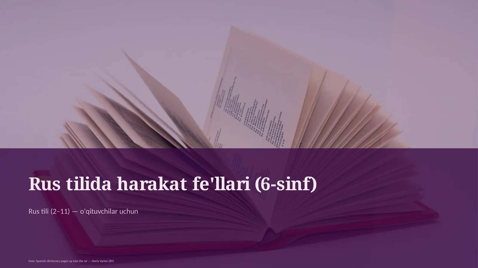Rus tilida harakat fe'llari (6-sinf)