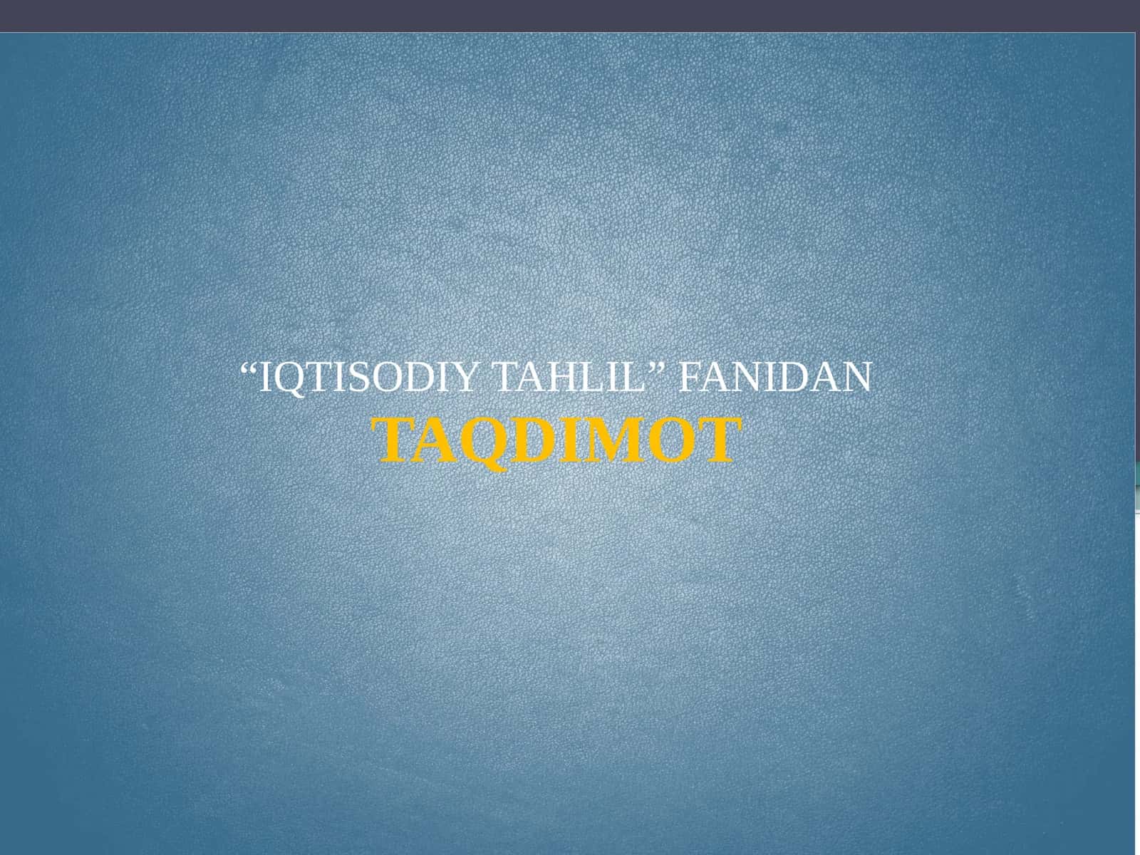 IQTISODIY TAHLIL FANIDAN TAQDIMOT