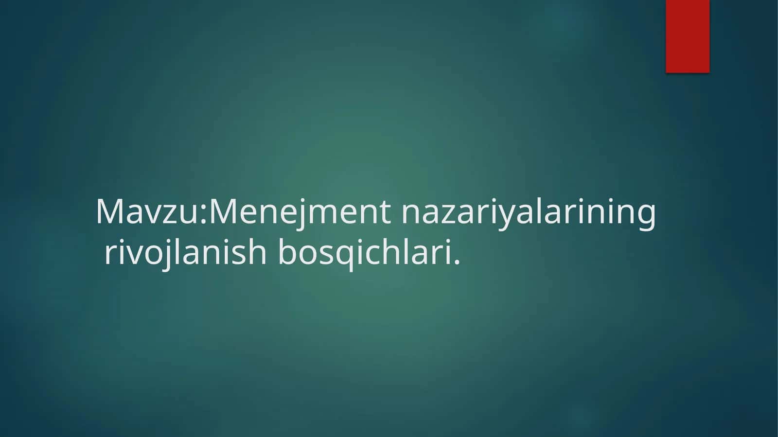 Menejment nazariyalarining rivojlanish bosqichlari