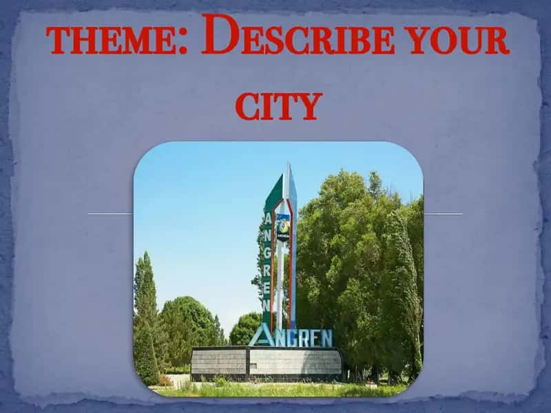describe your city