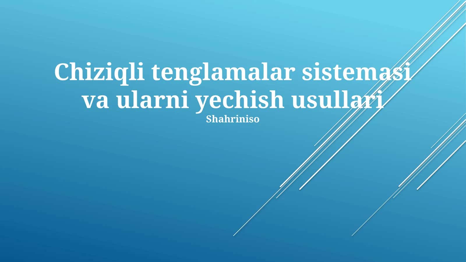 Chiziqli tenglamalar sistemasi va ularni yechish usullari