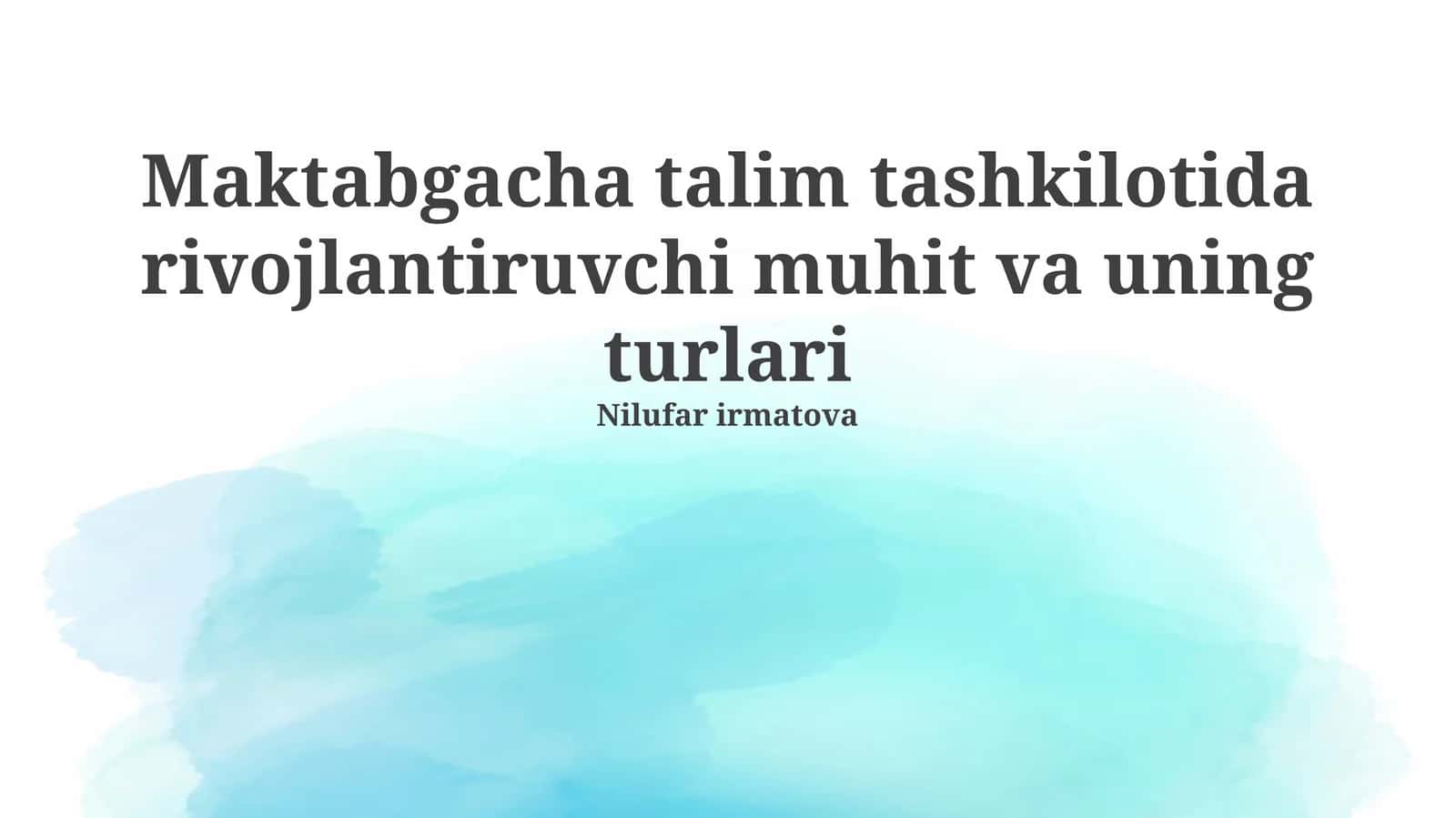 Maktabgacha talim tashkilotida rivojlantiruvchi muhit va uning turlari