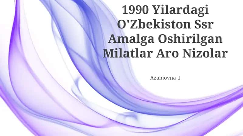 1990 Yilardagi O'Zbekiston Ssr Amalga Oshirilgan Milatlar Aro Nizolar