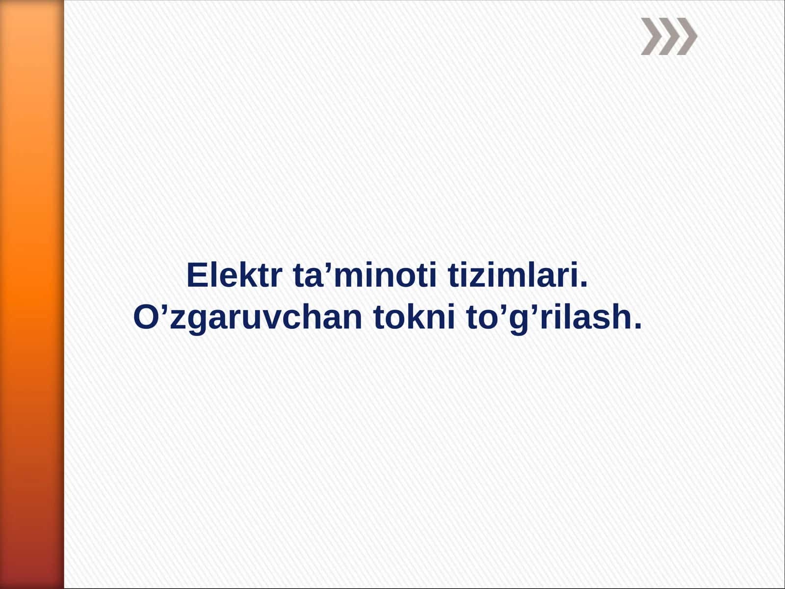 Elektr ta’minoti tizimlari. O’zgaruvchan tokni to’g’rilash