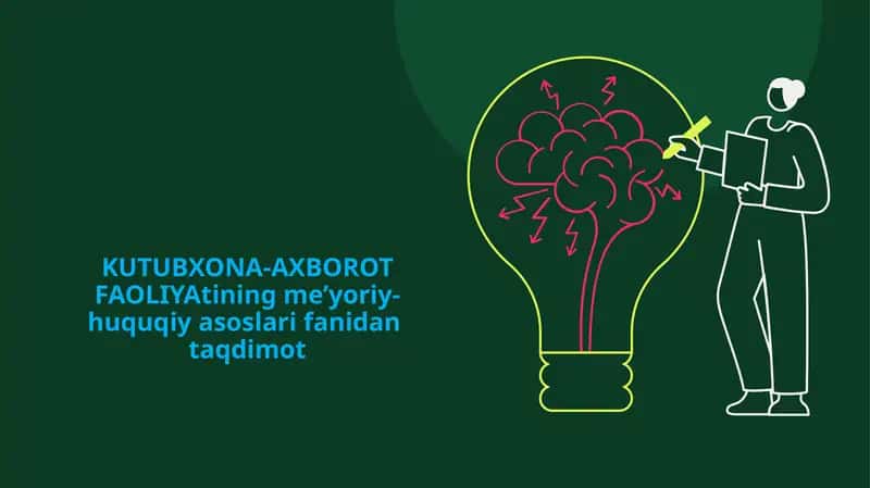 Axborot-kutubxona markazi (kutubxona) faoliyatini takomillashtirishga tegishli amaldagi normativ-huquqiy hujjatlar