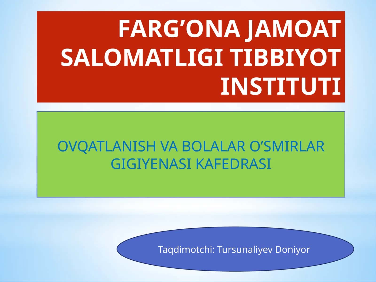 OVQATLANISH VA BOLALAR O’SMIRLAR GIGIYENASI KAFEDRASI