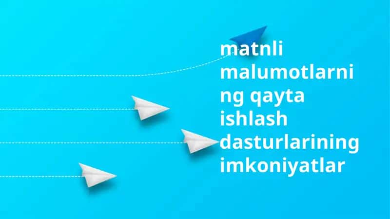 Matnli malumotlarning qayta ishlash dasturlari